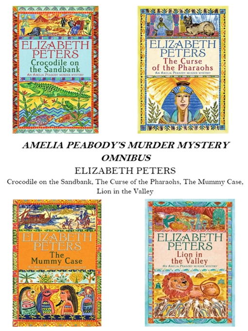 Title details for Amelia Peabody Omnibus (Books 1-4) by Elizabeth Peters - Available